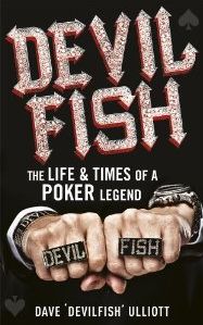 Devilfish - The File & Times of a Poker Legend