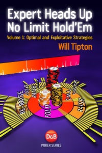 Expert Heads Up No Limit Hold'em by Will Tipton