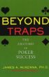 Beyond Traps, The Anatomy of Poker Success – James McKenna